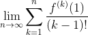 \lim_{n\to\infty}\sum_{k=1}^{n} \frac{f^{(k)}(1)}{(k-1)!}
